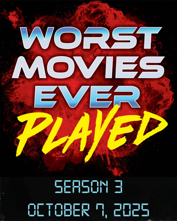 The Worst Movies Ever Played